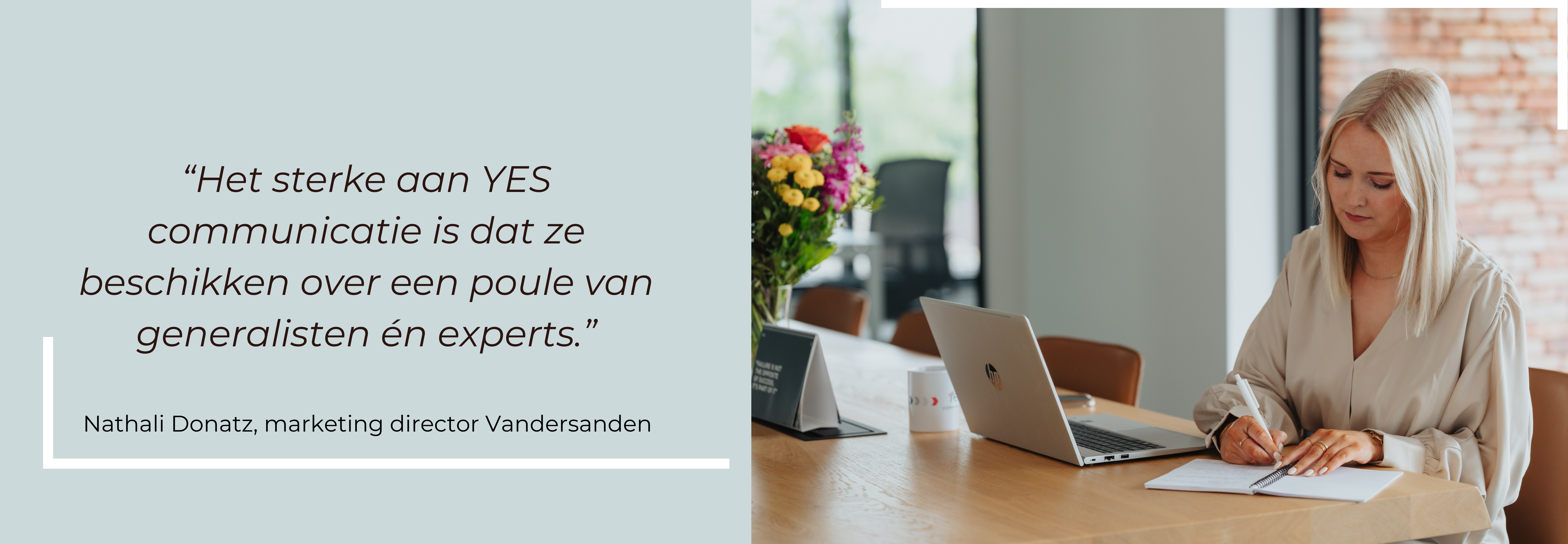 quote tevreden klant Vandersanden voor de opdracht van interimmarketing en kwaliteiten van YES communicatie